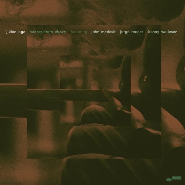Julian Lage, John Medeski, Jorge Roeder & Kenny Wollesen - Scenes From Above (LP)