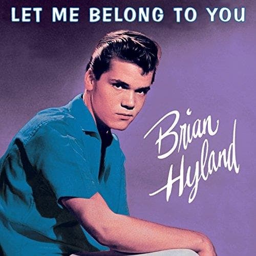 Brian Hyland - Let Me Belong To You (CD)