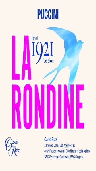 Carlo Rizzi & BBC Symphony Orchestra - Puccini: La Rondine (1921 Final Version)