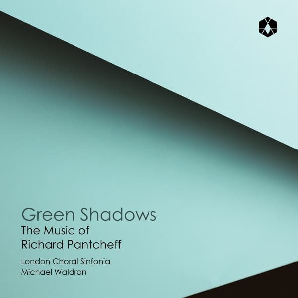 Jack Liebeck, London Choral Sinfonia & Michael Waldron - Green Shadows: The Music Of Richard Pantcheff (CD)