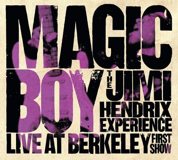 The Jimi Hendrix Experience - Magic Boy: The Jimi Hendrix Experience Live At Berkeley (CD)