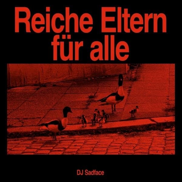 DJ Sadface - Reiche Eltern Für Alle (CD)