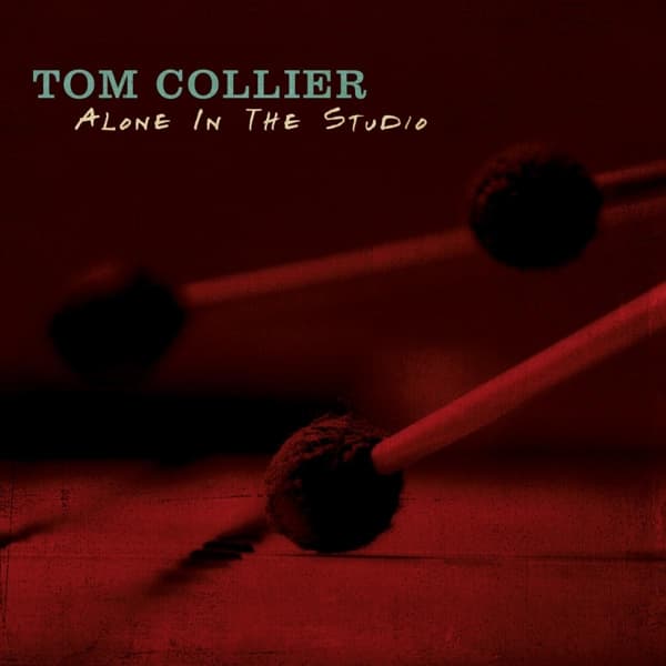 Tom Collier - Alone In The Studio (CD)
