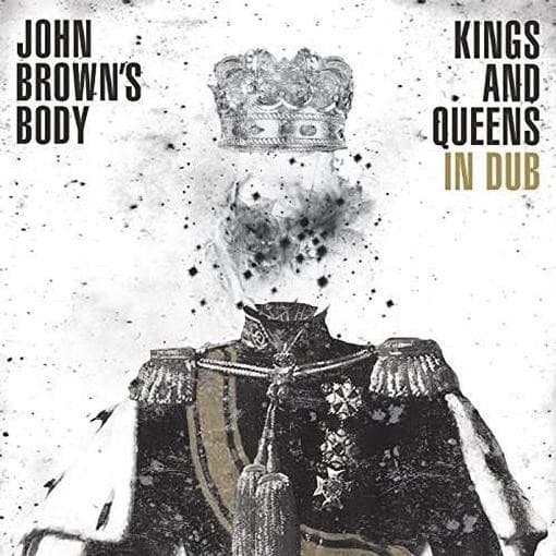 John Brown's Body - Kings And Queens In Dub (CD)