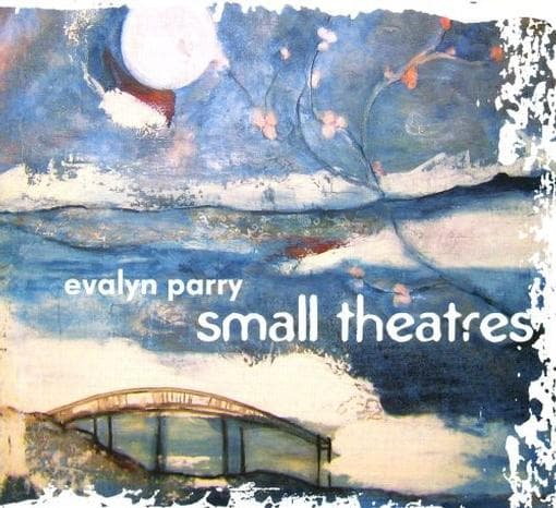 Evalyn Parry - Small Theatres (2 CD)