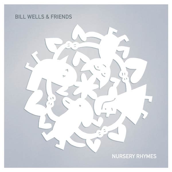 Bill Wells & Friends - Nursery Rhymes (CD)