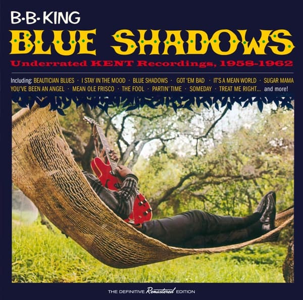 B.B. King - Blue Shadows - Underrated Kent Recordings 1958-1962 (CD) (Remastered)