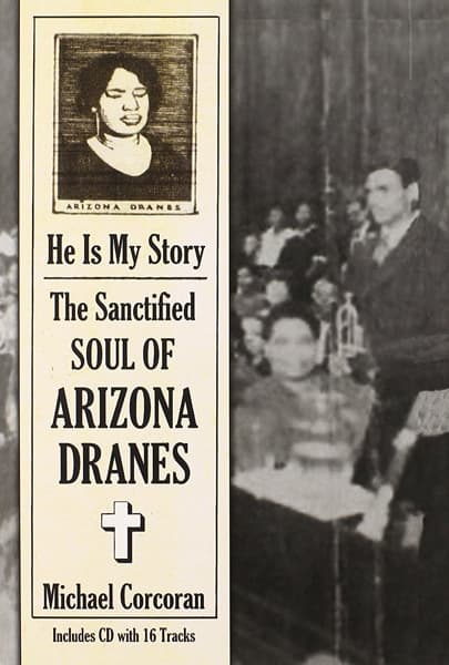 Arizona Dranes - He Is My Story - The Sanctified Soul Of Arizona Dranes (3 CD)